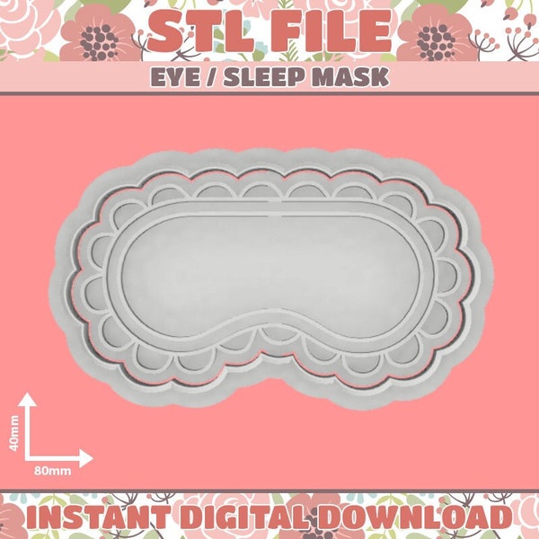DIGITAL STL FILE - Eye / Sleep Mask Cookie Cutter and Fondant Stamp