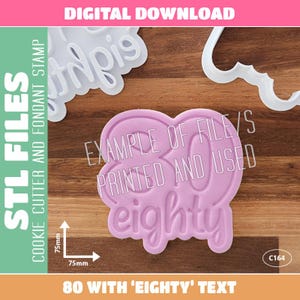 May include: A pink cookie cutter and fondant stamp set with the number 80 and the word "eighty". The set includes additional white plastic cutters. The dimensions are 75mm x 75mm. The text "STL FILES" and "DIGITAL DOWNLOAD" are also visible.