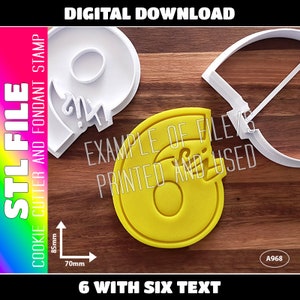 DIGITAL STL FILE - Number 6 with Six Text Cookie Cutter and Fondant Stamp