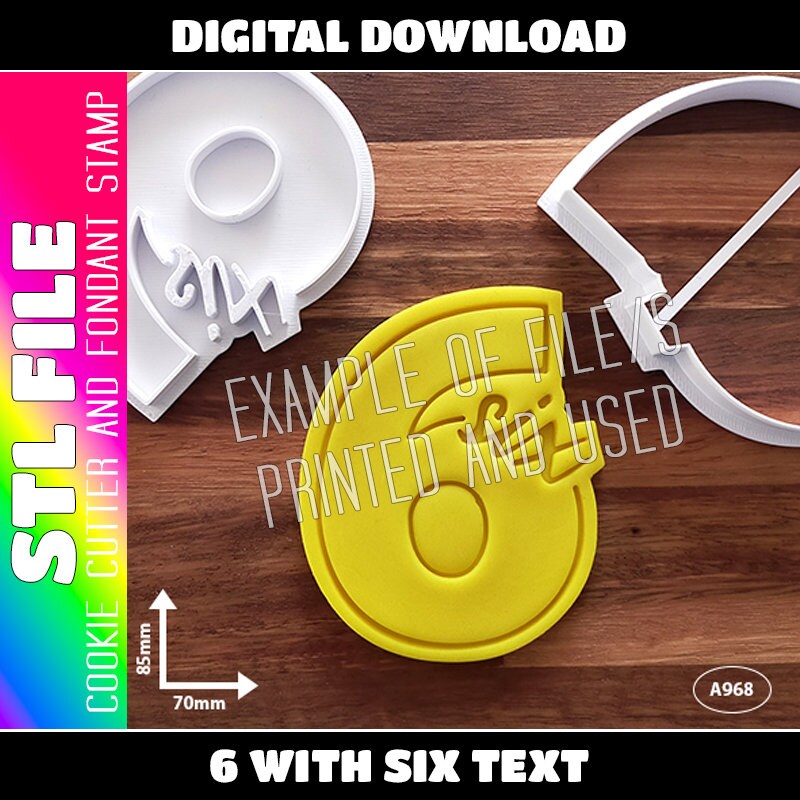DIGITAL STL FILE - Number 6 with Six Text Cookie Cutter and Fondant Stamp