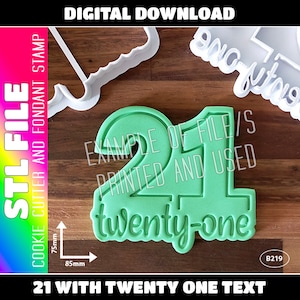 DIGITAL STL FILE - Number 21 with Twenty One Text Cookie Cutter and Fondant Stamp