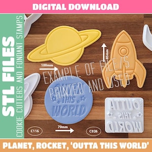 May include: A selection of cookie cutters and fondant stamps, including a planet (10cm wide), a rocket (8.5cm tall), and a circular stamp with the text "PRINTED THIS WORLD". The image also shows the text "STL FILES" and "DIGITAL DOWNLOAD".