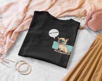 Siamkatze Nah ich bin gut T Shirt, lustige Katze Shirt, Katze Mama Geschenk, Katzenliebhaber Shirt, Katze Mama Kleidung, Vintage Katze T-Shirt, lustige Kitty Tshirt