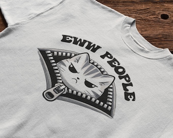 Eww People Cat T-Shirt, Go Away Tshirt, Introvert Cat Shirt, Funny Introverts Tee, Cute Introverted Cat Tee, Unisex Introvert Tee