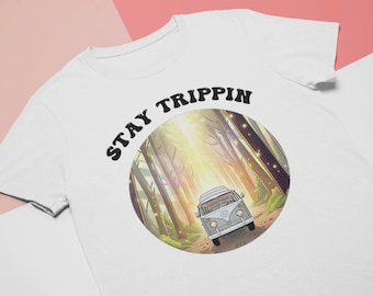 Stay Trippin T Shirt, Vacay Mode Shirt, Vacation Shirt, Vacay Mode, Camping Shirt, Travel Shirt, Adventure Shirt, Road Trip Shirt