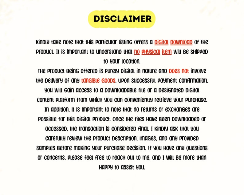 May include: A yellow disclaimer sign with black text explaining that this listing is for a digital download only. The text states that no physical item will be shipped and that the product is purely digital. The text also mentions that upon successful payment, the buyer will gain access to a downloadable file or a designated digital content platform.