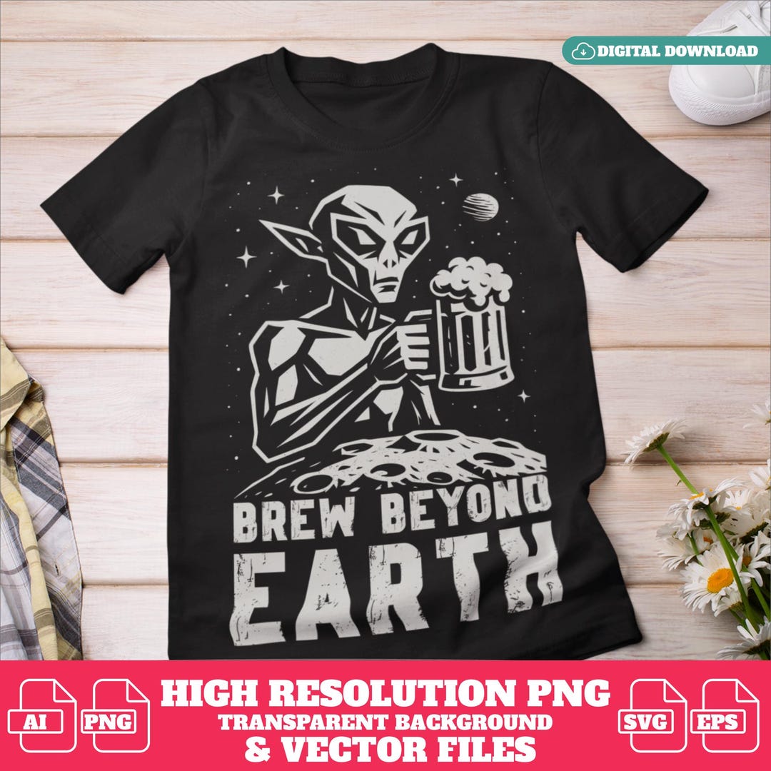 Alien Beer SVG | Brew Beyond Earth Graphic | Funny Sci-fi Drinking ...