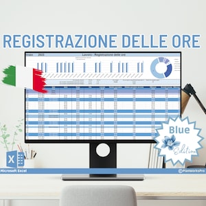 May include: A computer monitor shows a Microsoft Excel spreadsheet titled "REGISTRAZIONE DELLE ORE" in blue. The Italian flag is painted on the left. The words "Blue Edition" are in a blue floral design.