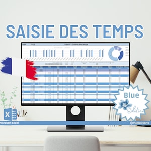May include: A computer monitor displays a Microsoft Excel spreadsheet titled "SAISIE DES TEMPS" in blue. The screen shows a time tracking chart with data and a pie chart. A French flag graphic is on the left, and a "Blue Edition" badge is on the right.