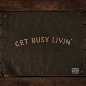 Get busy living Canvas Banner | 60 cm x 45 cm flag