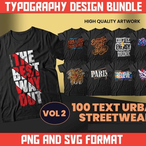 100 Typography T-Shirt Designs Bundle V2, Aesthetic Designs, Urban Streetstyle, T-Shirt POD Designs, Pop Culture, Urban Clothing, DTF, DTG