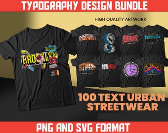 100 Typography T-Shirt Designs, Urban Streetwear, POD (PNG, SVG)