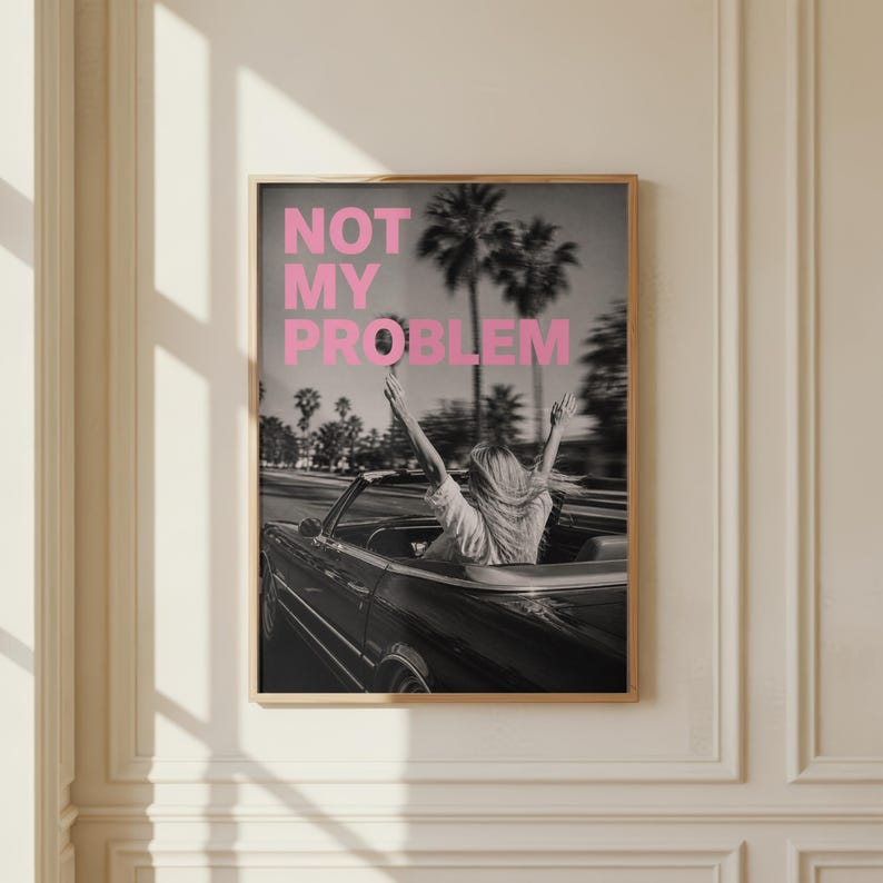 Not my problem poster with pink typography and retro aesthetic
Sassy quote wall art with bold pink text and vintage photo
Trendy typography print for modern room decor
Motivational attitude poster for girl room or bedroom
Aesthetic quote wall art with black and white background
Stylish statement poster for modern home decor