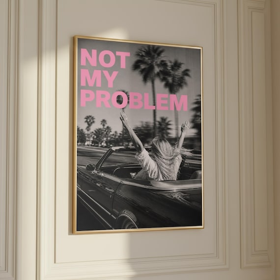 Not My Problem Poster, Sassy Quote Typography Print, Retro Attitude Decor