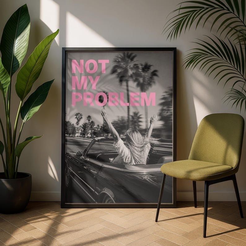 Not my problem poster with pink typography and retro aesthetic
Sassy quote wall art with bold pink text and vintage photo
Trendy typography print for modern room decor
Motivational attitude poster for girl room or bedroom
Aesthetic quote wall art with black and white background
Stylish statement poster for modern home decor