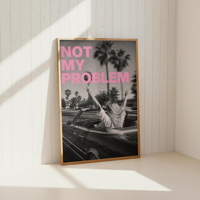 Not my problem poster with pink typography and retro aesthetic
Sassy quote wall art with bold pink text and vintage photo
Trendy typography print for modern room decor
Motivational attitude poster for girl room or bedroom
Aesthetic quote wall art with black and white background
Stylish statement poster for modern home decor