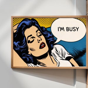 I’m Busy Pop Art Poster, Retro Comic Style Woman Wall Art, Funny Vintage Comic Print, Bold Pop Art Decor