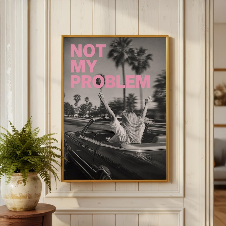 Not my problem poster with pink typography and retro aesthetic
Sassy quote wall art with bold pink text and vintage photo
Trendy typography print for modern room decor
Motivational attitude poster for girl room or bedroom
Aesthetic quote wall art with black and white background
Stylish statement poster for modern home decor
