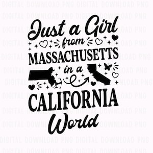 Puede incluir: Diseño gráfico en blanco y negro con el texto "Just a Girl from Massachusetts in a California World". El diseño incluye siluetas de Massachusetts y California, junto con corazones y estrellas.