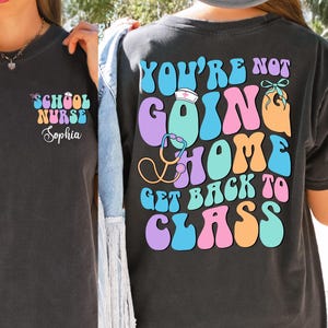 Personalized School Nurse Shirt, School Nurse Go Back to Class Shirt, Nurse Appreciation Gift, Nursing School Shirt Gift For Nurse