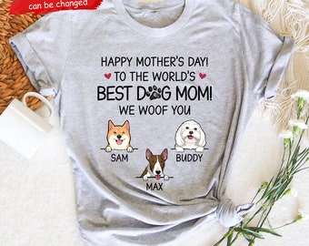 Happy Mother's Day Best Dog Mom Shirt, I Woof You, Custom Shirt For Dog Lovers, Personalized Gift For Dog Lovers