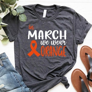 In March We Wear Orange Shirt, MS Shirt,  Multiple Sclerosis Shirt, Multiple Sclerosis Awareness Shirts, MS Awareness, MS Shirts