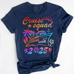 Custom Cruise Squad 2025 Shirt, Cruise Squad Shirt, Custom Cruise Squad Group Shirts, Custom Family Cruise Shirts