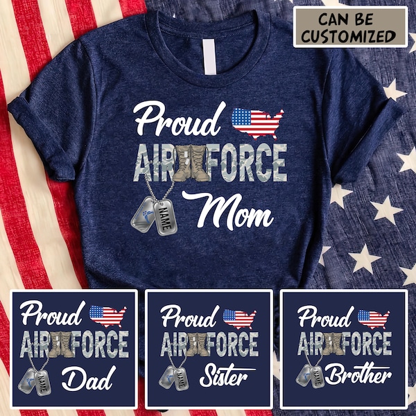 Personalized Proud Air Force Family Shirt, Air Force Mom Shirt, Air Force Graduation Shirt,  Proud Air Force Shirt, Air Force Dad, Air Force