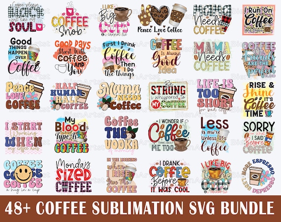 Coffee Sayings SVG Bundle, Mama Needs Coffee, Sublimation Designs