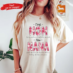 First Mom Now Grandma Flower Pattern Shirt, First Mom Now Nana Shirt, Custom Birth Month Flowers, Mother&#39;s Day Gift For Nana Grandma