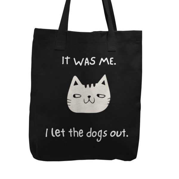 Katzen & Hunde-Liebhaber Tasche mit Comic Zeichnung mit Lustigem Spruch Tasche - It was me. I let the dogs out. - Jutetasche Baumwolle