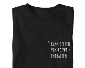 Kann Spuren von Rotwein enthalten - Weinliebhaber Geschenk T-shirt