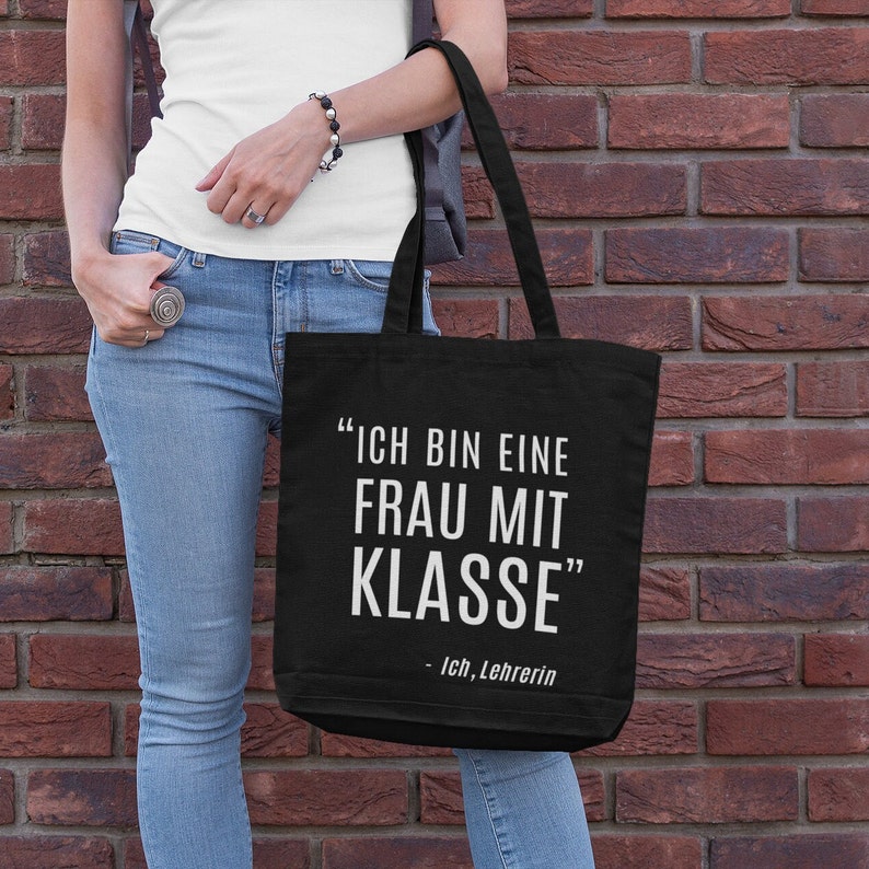 Ich bin eine Frau mit Klasse. Ich, Lehrerin. Juteasche Geschenk