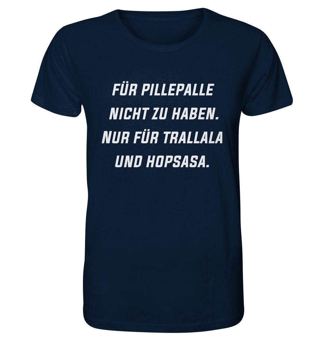 Für PILLEPALLE nicht zu Haben. Nur für TRALLALA und HOPSASA. Lustiges