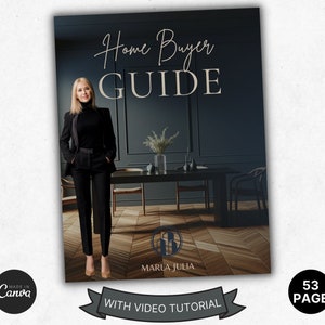 Home Buyer Guide for Real Estate Agents, First Time Home Buyer Guide, 53 Page Printable Real Estate Listing Presentation Template,