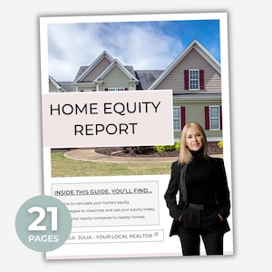 May include: A 21-page guide titled "Home Equity Report" with a photo of a house and a woman in a black blazer. The guide includes information on how to calculate home equity, strategies to maximise equity, and how home equity compares to nearby homes. The guide is presented by "LA Julia - Your Local Realtor".