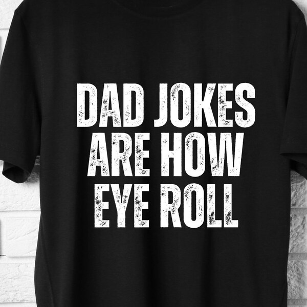 Dad Jokes Are How Eye Roll SVG | Dad Jokes SVG | Father's Day SVG | Best Dad Svg | Gift For Dad | Retro Tshirt Svg | Gift For Husband