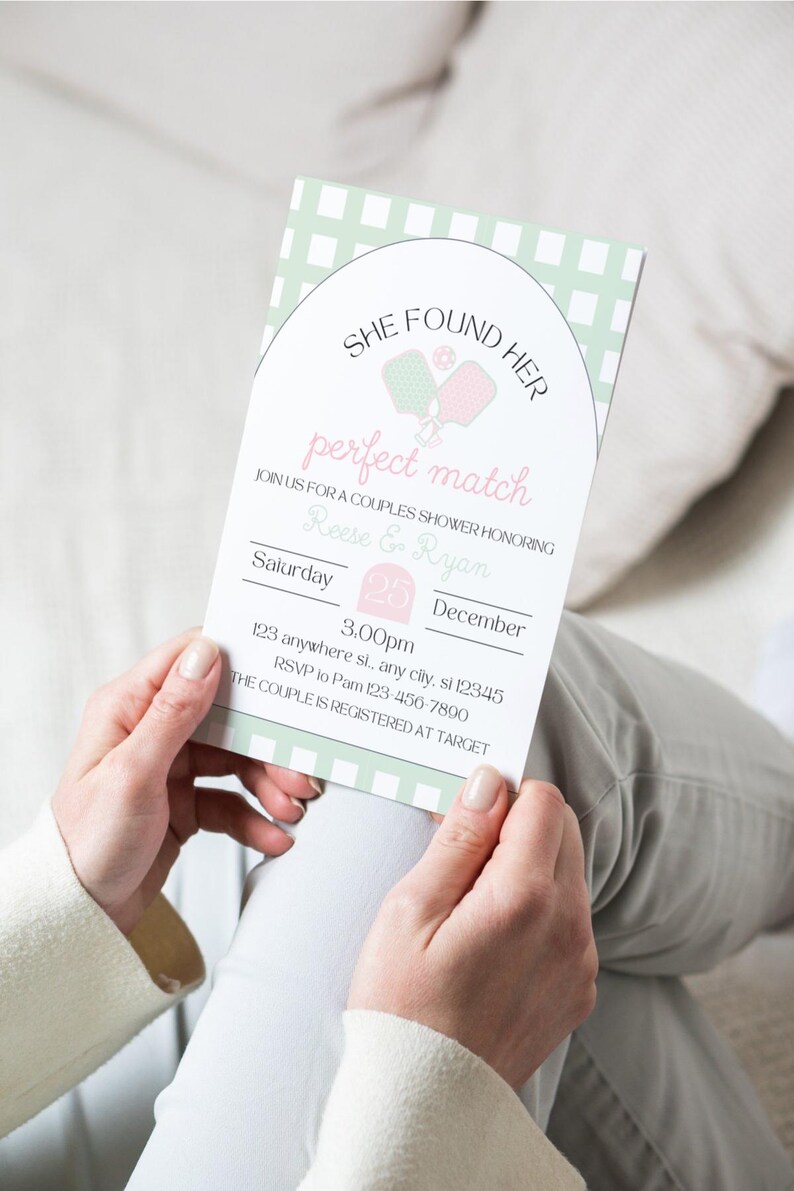 May include: A couples shower invitation with a mint green and white checkered border. The invitation features the text "She Found Her Perfect Match" with pickleball paddles. Details include the date, time, and RSVP information.