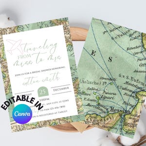 May include: A green and white printable bridal shower invitation with a vintage map background. The invitation says "Traveling from Miss to Mrs." and includes the date, time, and location of the shower. The text "Editable in Canva" is also included.
