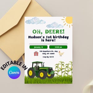 May include: A green and yellow tractor with a red barn in the background. The text "OH, DEERE! Hudson's 1st birthday is here!" is on the invitation. The invitation also includes the date and time of the party, as well as the address and RSVP information.