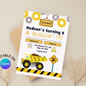 May include: A yellow and black construction-themed birthday invitation for a child turning two. The invitation features a cartoon dump truck, gears, and the text "Hudson's turning 2 & Diggin' It!" with the date, time, and RSVP information.