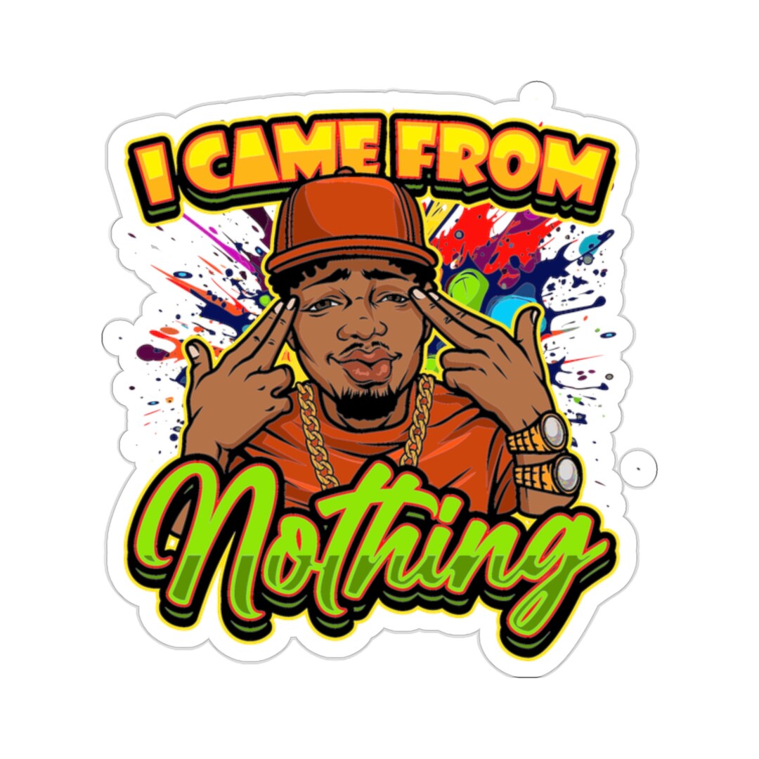 I Came From Nothing Stickers Hustler Black Man Stickers Perfect Gift ...