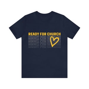 Ready for Church Christian shirt, Inspirational Shirt, Inspirational Tee, Christian shirts, Church Shirt, Christian tshirts, Christian gift