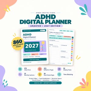 May include: An undated 2027 ADHD digital planner with 860 hyperlinked pages. The display shows a cover page and a daily planning layout with sections for time blocking, task breakdown, and reflection. Includes 372 daily plans, 52 weekly plans, and 12 monthly sections.