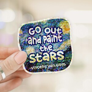 Holographic Starry Night Sticker: Van Gogh Quote, Celestial Decal