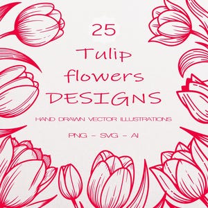25 Tulip Outline SVG, Tulips SVG Bundle, Spring Flower Cutting file, Floral Vector, Tulip Clipart, Tulip Bouquet Cut files Digital Download