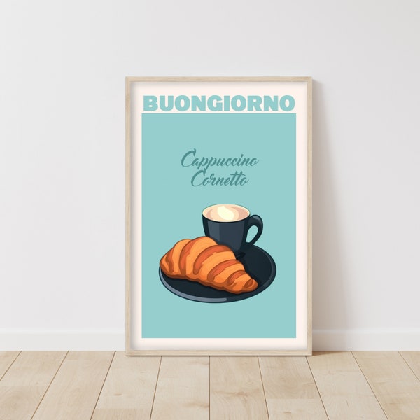 Italian Morning Breakfast Art Print - Cappuccino and Croissant Poster - Kitchen Wall Decor - Cafe Illustration - Buongiorno Foodie Gift