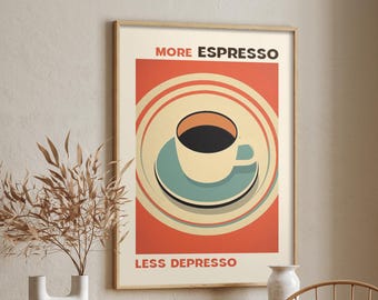 Mehr Espresso • Weniger Depresso • Französisches Kaffeeplakat • Tasse Kaffeeplakat • Boho-Kaffeeplakat • Kaffeeplakatkunst • Kaffeeplakat