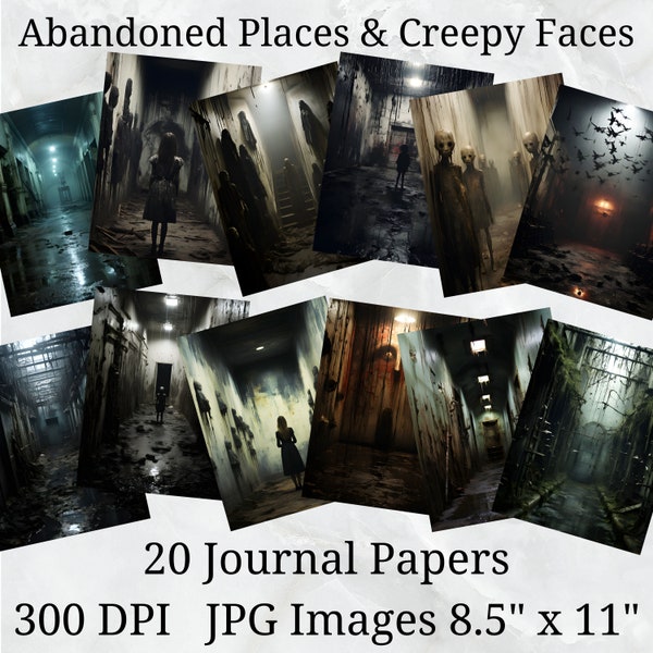20 Abandoned Places & Creepy Faces Journal Paper, Digital Paper JPEG, 8.5" x 11", Scrapbook Paper, Junk Journal, Paper Pack, Commercial Use