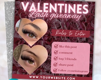 May include: A pink and red flyer with a heart-shaped frame around two images of eyes with long eyelashes. The flyer advertises a Valentine's Day lash giveaway with the text "VALENTINES Lash giveaway" and "Rules to Enter". The rules are: like this post, comment, tag 3 friends, share post, and follow @yourinstagram. The flyer also includes the website address WWW.YOURWEBSITE.COM.